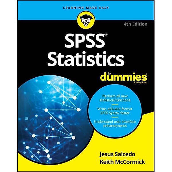 SPSS Statistics For Dummies, Jesus Salcedo, Keith McCormick