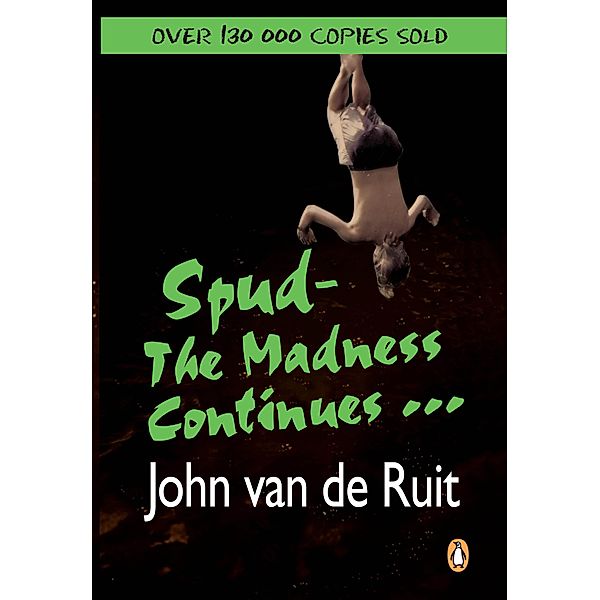 Spud - The Madness Continues ... / Spud Bd.2, John van de Ruit