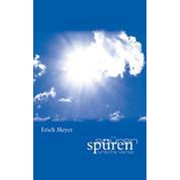 spüren, Erich Meyer