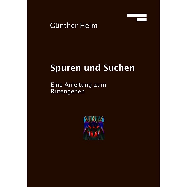 Spüren und Suchen, Günther Heim