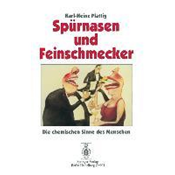 Spürnasen und Feinschmecker, Karl-Heinz Plattig