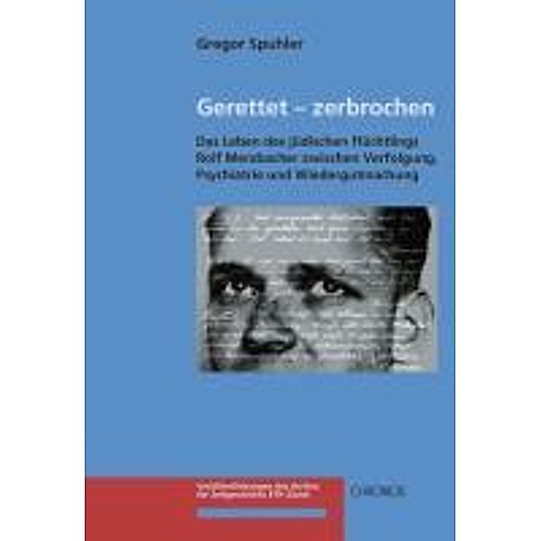 Spuhler, G: Gerettet - zerbrochen, Gregor Spuhler