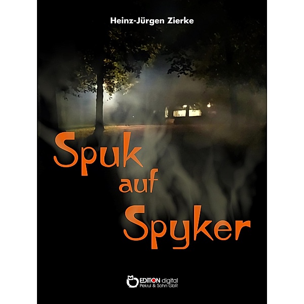 Spuk auf Spyker, Heinz-Jürgen Zierke