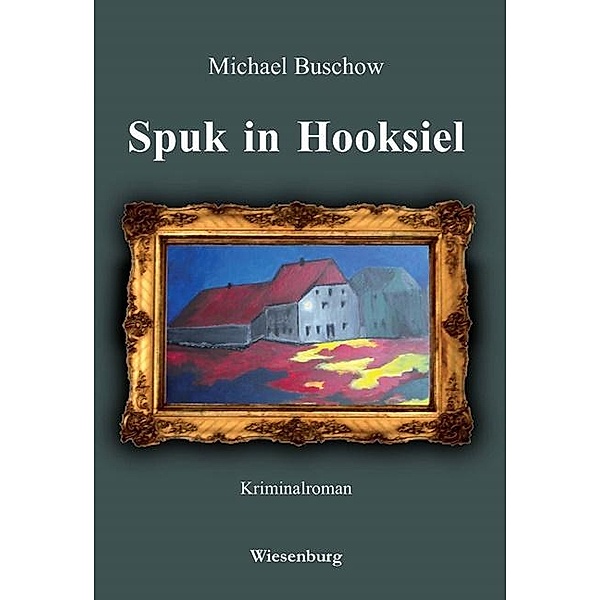 Spuk in Hooksiel, Michael Buschow