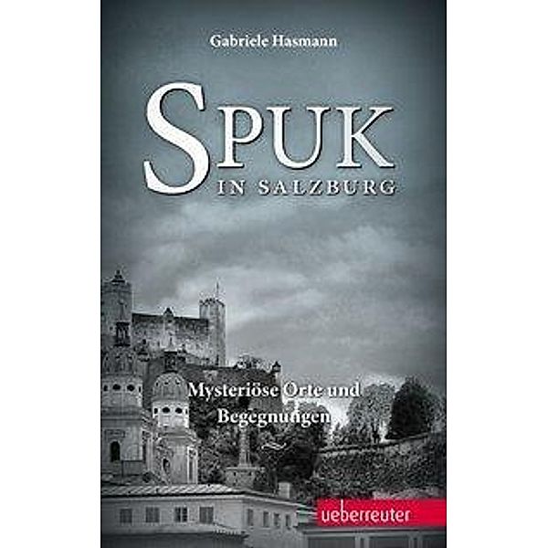 Spuk in Salzburg, Gabriele Hasmann