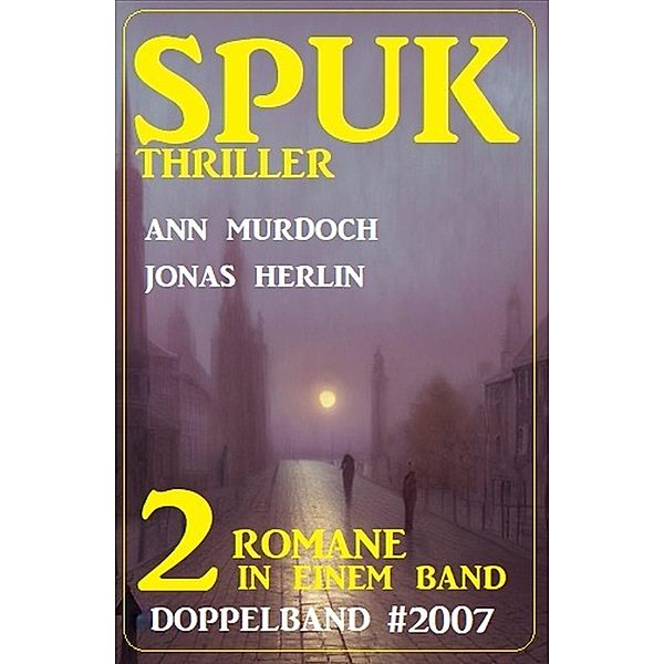 Spuk Thriller Doppelband 2007, Jonas Herlin, Ann Murdoch