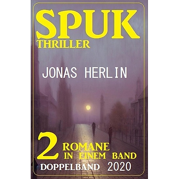 Spuk Thriller Doppelband 2020, Jonas Herlin
