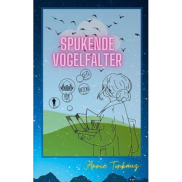 Spukende Vogelfalter, Annie Tonkauz