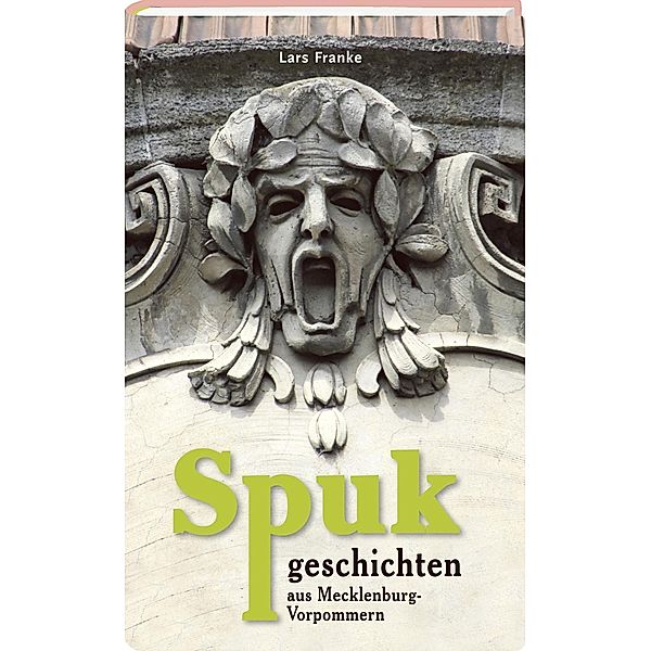 Spukgeschichten aus Mecklenburg-Vorpommern, Lars Franke