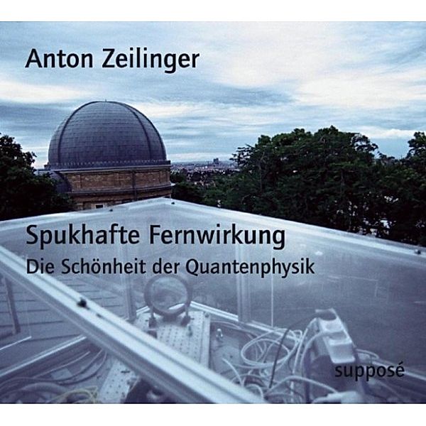 Spukhafte Fernwirkung, Klaus Sander, Anton Zeilinger