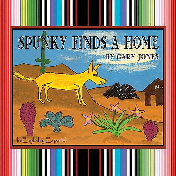 Spunky Finds A Home / Page Publishing, Inc., Gary Jones