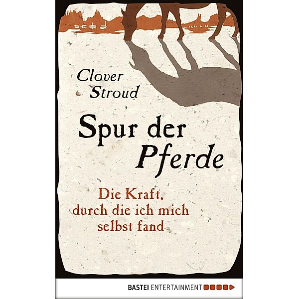 Spur der Pferde, Clover Stroud