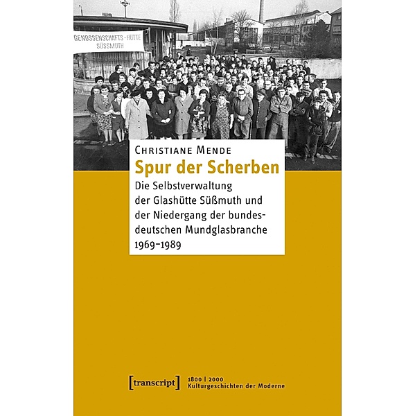 Spur der Scherben / 1800 | 2000. Kulturgeschichten der Moderne Bd.13, Christiane Mende