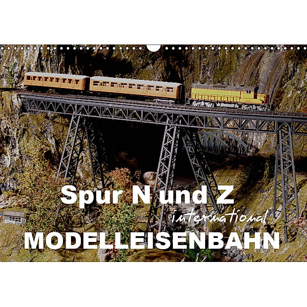 Spur N und Z international, Modelleisenbahn (Wandkalender 2019 DIN A3 quer), Klaus-Peter Huschka