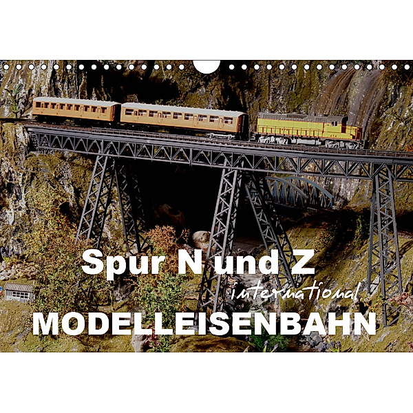 Spur N und Z international, Modelleisenbahn (Wandkalender 2019 DIN A4 quer), Klaus-Peter Huschka