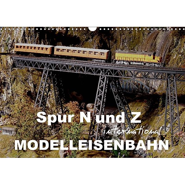 Spur N und Z international, Modelleisenbahn (Wandkalender 2021 DIN A3 quer), Klaus-Peter Huschka