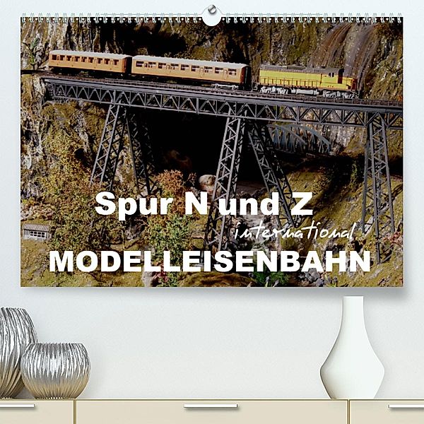 Spur N und Z international, Modelleisenbahn (Premium-Kalender 2020 DIN A2 quer), Klaus-Peter Huschka