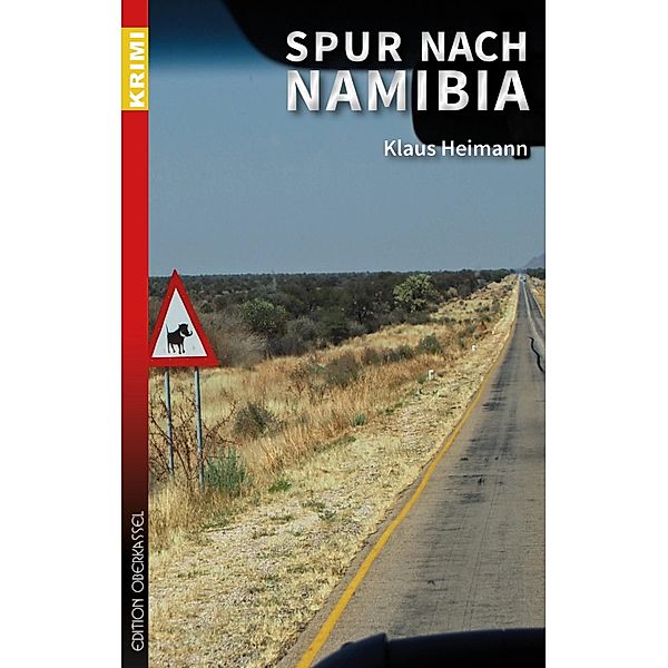 Spur nach Namibia / Sigi Siebert Reihe Bd.2, Klaus Heimann