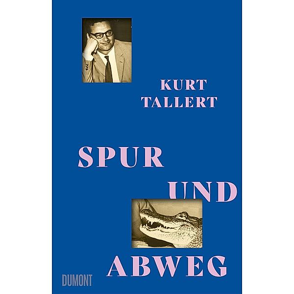 Spur und Abweg, Kurt Tallert
