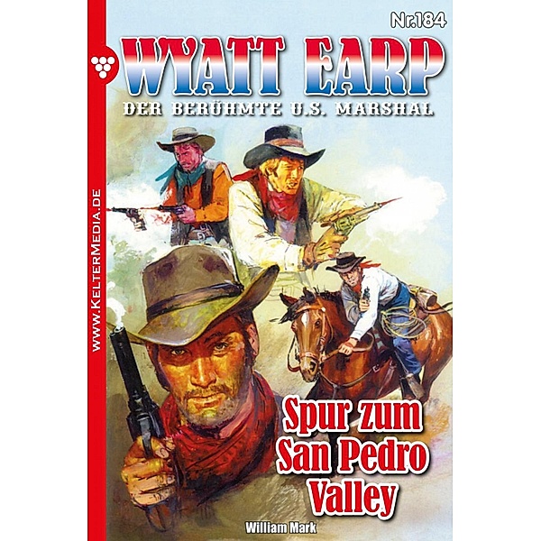 Spur zum San Pedro Valley / Wyatt Earp Bd.184, William Mark