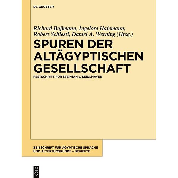 Spuren der altägyptischen Gesellschaft / Zeitschrift für ägyptische Sprache und Altertumskunde - Beihefte Bd.14