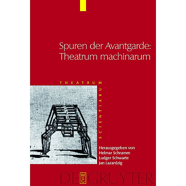 Spuren der Avantgarde: Theatrum machinarum