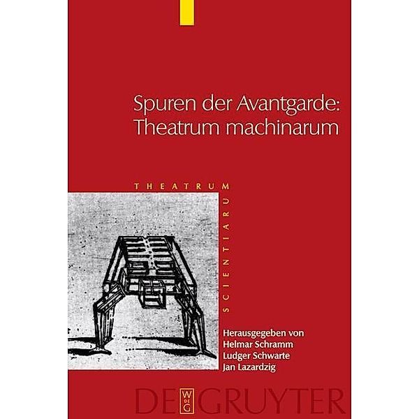 Spuren der Avantgarde: Theatrum machinarum