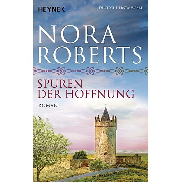Spuren der Hoffnung / O'Dwyer Trilogie Bd.1, Nora Roberts