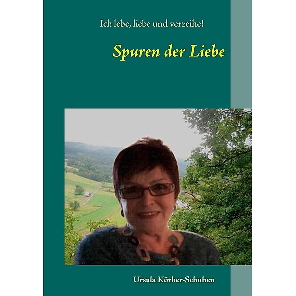Spuren der Liebe, Ursula Körber-Schuhen