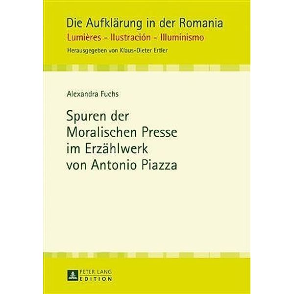 Spuren der Moralischen Presse im Erzaehlwerk von Antonio Piazza, Alexandra Fuchs