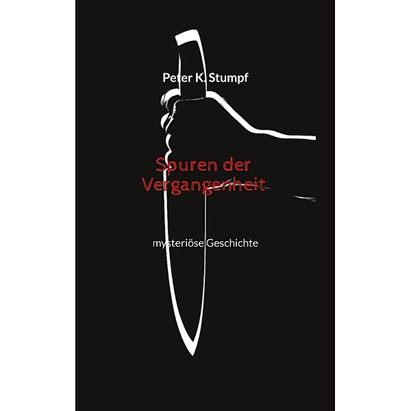 Spuren der Vergangenheit, Peter K. Stumpf