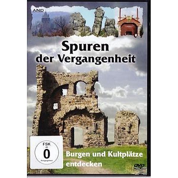 Spuren der Vergangenheit - Burgen und Kultplätze entdecken Spuren der Vergangenheit - Burgen und Kultplätze entdecken, Marc Meier zu Hartum