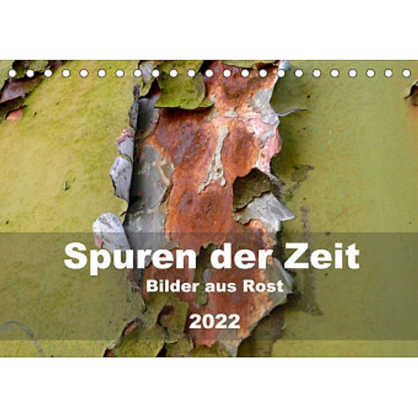 Spuren der Zeit - Bilder aus Rost (Tischkalender 2022 DIN A5 quer), Barbara Hilmer-Schröer