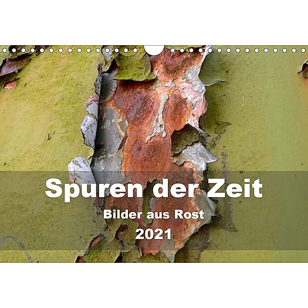 Spuren der Zeit - Bilder aus Rost (Wandkalender 2021 DIN A4 quer), Barbara Hilmer-Schröer