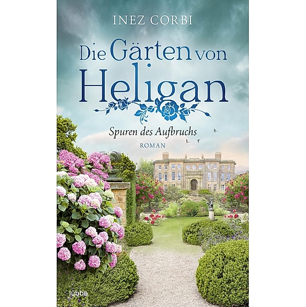 Spuren des Aufbruchs / Die Gärten von Heligan Bd.1, Inez Corbi