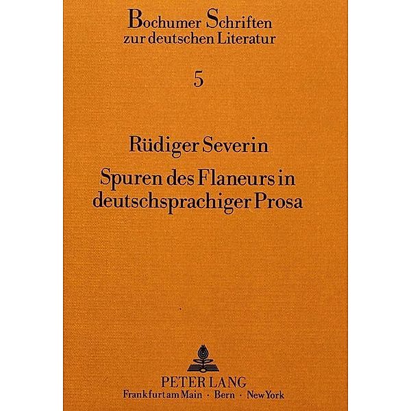 Spuren des Flaneurs in deutschsprachiger Prosa, Rüdiger Severin