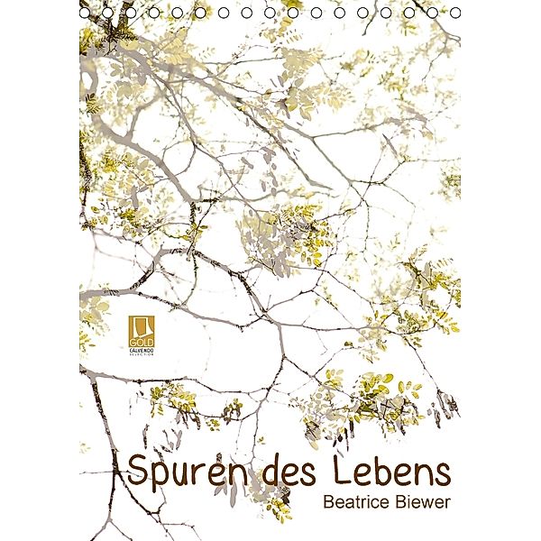 Spuren des Lebens (Tischkalender 2018 DIN A5 hoch), Beatrice Biewer