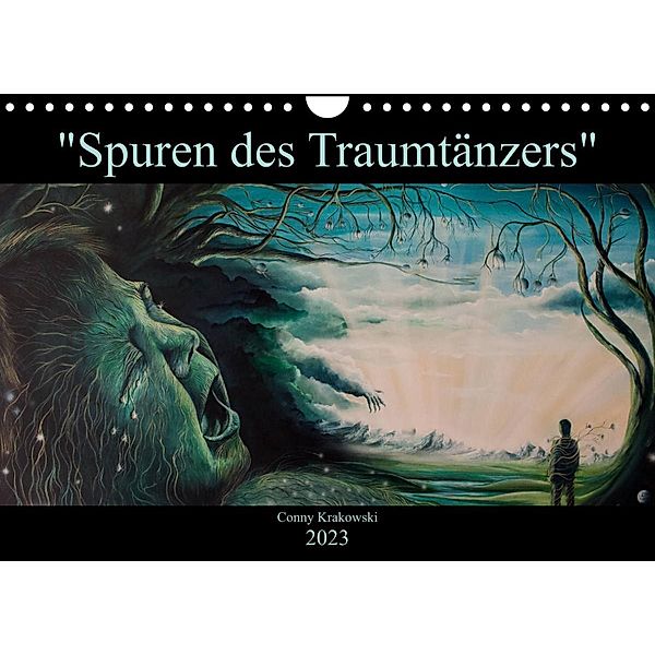 Spuren des Traumtänzers (Wandkalender 2023 DIN A4 quer), Conny Krakowski