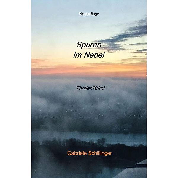 Spuren im Nebel, Gabriele Schillinger