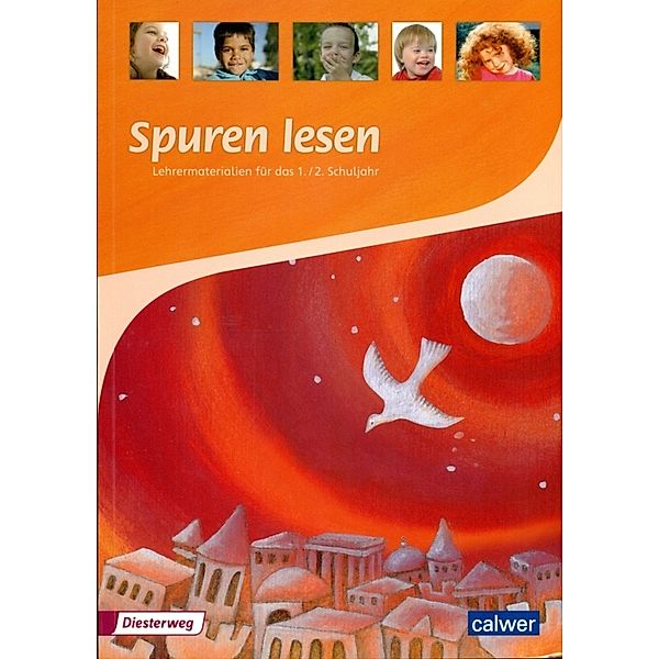 Spuren lesen Grundschule / Spuren lesen, Ulrike von Altrock, Petra Freudenberger-Lötz, Ulrike Itze, Edelgard Moers, Anita Müller-Friese, Brigitte Zeeh-Silva