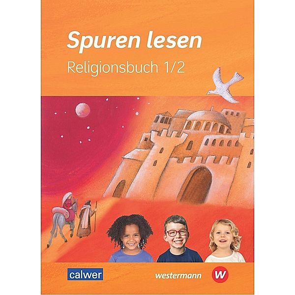 Spuren lesen Religionsbuch 1/2, Carolin M. Altmann, Ulrike von Altrock, Hans Burkhardt, Katharina Gaida, Ulrike Itze, Brigitte Zeeh-Silva, Petra Freudenberger-Lötz