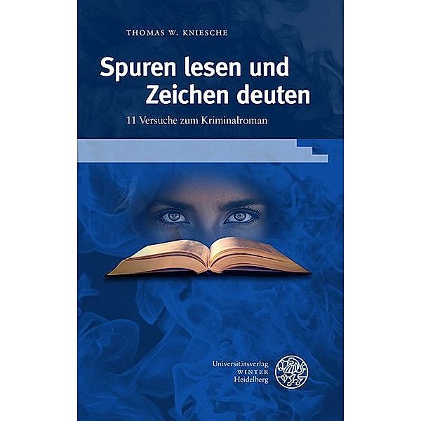 Spuren lesen und Zeichen deuten, Thomas W. Kniesche