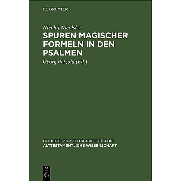 Spuren magischer Formeln in den Psalmen / Beihefte zur Zeitschrift für die alttestamentliche Wissenschaft Bd.46, Nicolaj Nicolsky