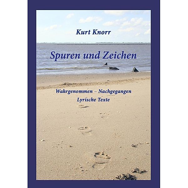 Spuren und Zeichen, Kurt Knorr