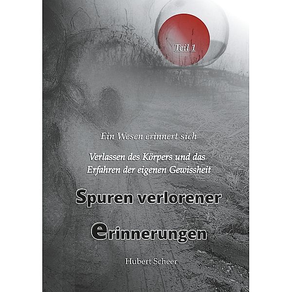 Spuren verlorener Erinnerungen, Hubert Scheer