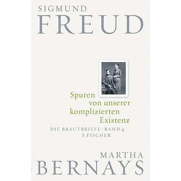 Spuren von unserer komplizierten Existenz, Sigmund Freud, Martha Bernays