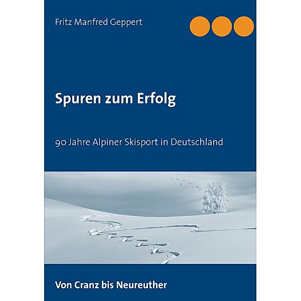 Spuren zum Erfolg, Fritz Manfred Geppert