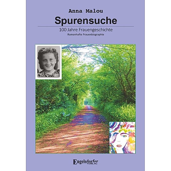 Spurensuche - 100 Jahre Frauengeschichte, Anna Malou