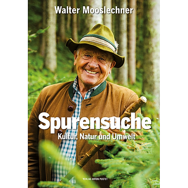 Spurensuche, Walter Mooslechner