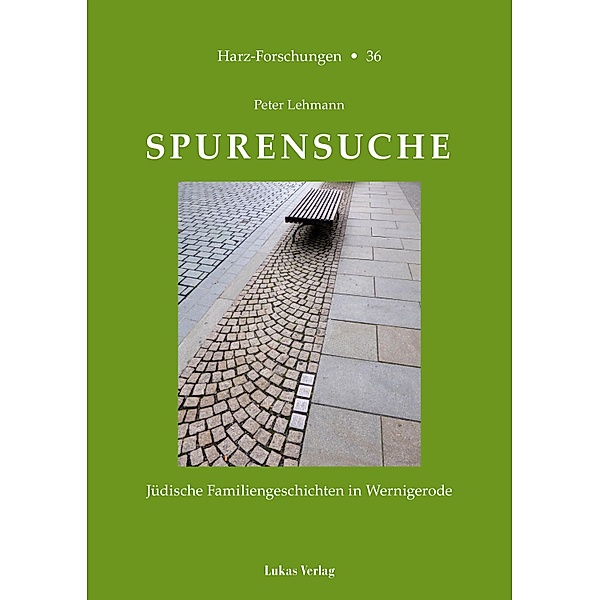 Spurensuche / Harz Forschungen Bd.36, Peter Lehmann